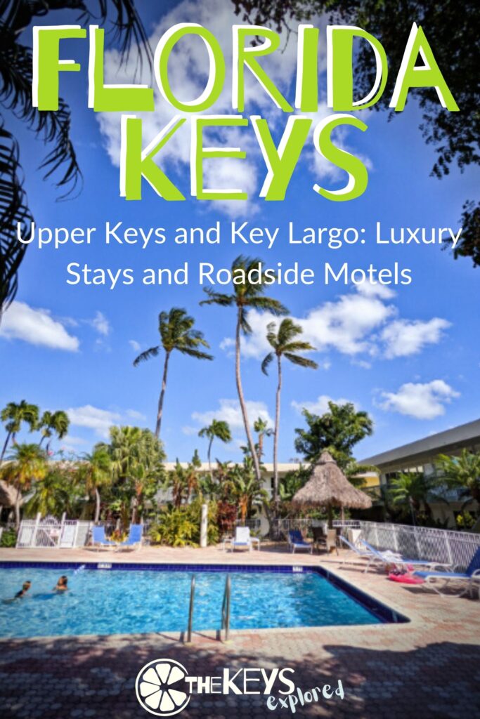 Upper Keys and Key Largo: Luxury Stays and Roadside Motels