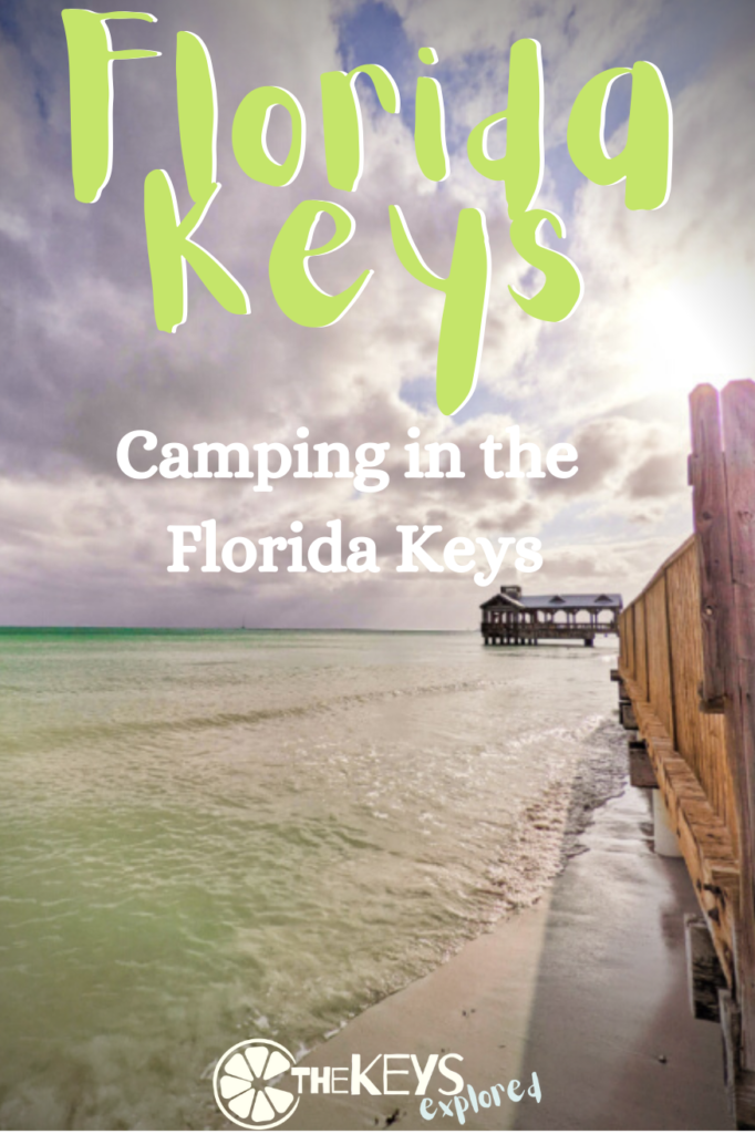 A combination of Paradise and Adventure! Camping in the Florida Keys is a great place to camp with access to crystal clear waters and a ton of state parks.  