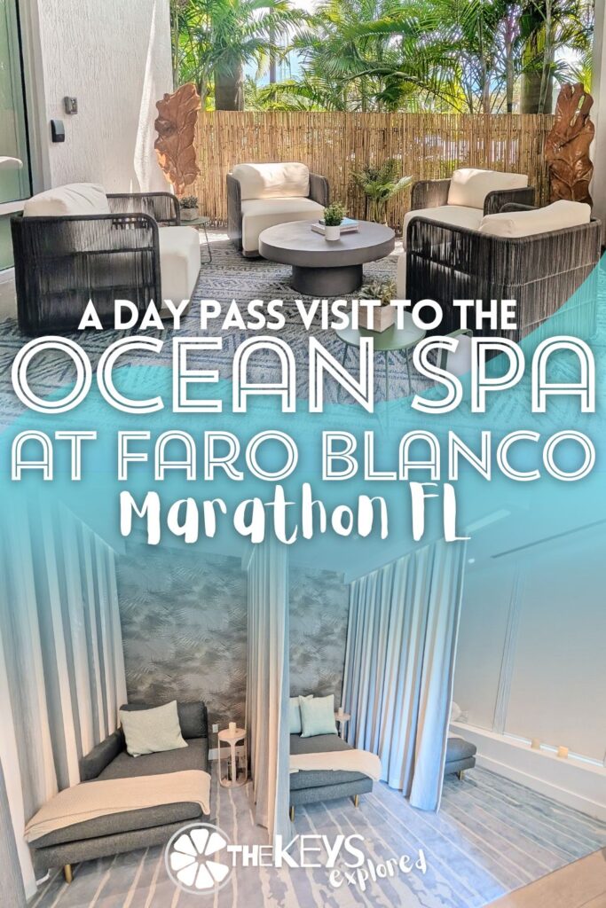 The Ocean Spa at the Faro Blanco Resort in Marathon offers a day pass for the spa and it's one of the most relaxing things you can do on a Florida Keys trip. See what's included with the spa day pass and how to have the best experience at the Ocean Spa.
