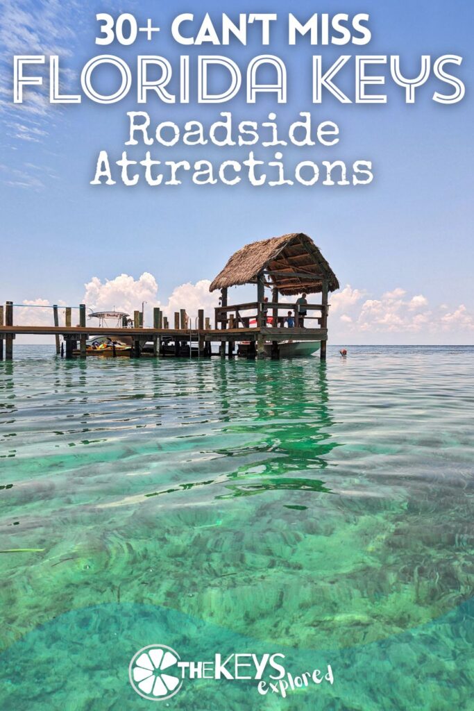 There are tons of roadside attractions in the Florida Keys, and some you really don't want to miss. We've picked more than 30 sights, views and things to do along the Overseas Highway from Key Largo to Key West that make the road trip fun and unforgettable.
